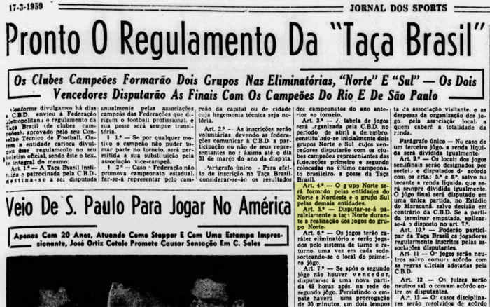 A oficialização da Taça Brasil foi simultânea à oficialização da “Taça Norte”, ainda em 1959.