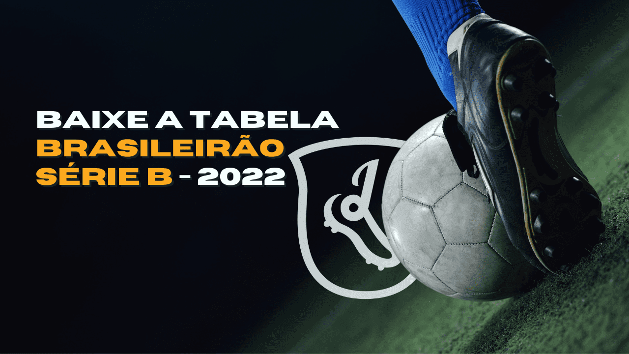 Tabela excel Brasileirão 2022 série B